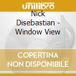 Nick Disebastian - Window View cd