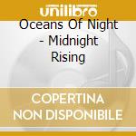Oceans Of Night - Midnight Rising