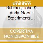 Butcher, John & Andy Moor - Experiments With A Leaf cd musicale di Butcher, John & Andy Moor