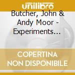 Butcher, John & Andy Moor - Experiments With A Leaf cd