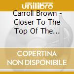 Carroll Brown - Closer To The Top Of The World cd