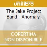 The Jake Project Band - Anomaly cd
