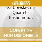Garbowski-Cruz Quartet - Rashomon Effect cd