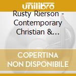 Rusty Rierson - Contemporary Christian & Country Gospel cd