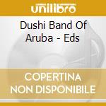 Dushi Band Of Aruba - Eds cd
