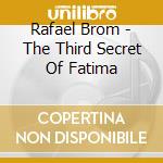 Rafael Brom - The Third Secret Of Fatima cd