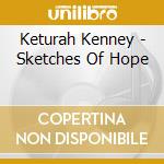 Keturah Kenney - Sketches Of Hope cd