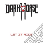 Dark Horse - Let It Ride cd