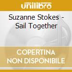Suzanne Stokes - Sail Together cd