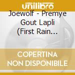 Joewolf - Premye Gout Lapli (First Rain Drop) cd