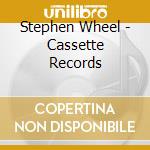 Stephen Wheel - Cassette Records cd