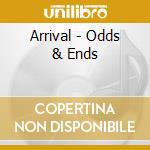 Arrival - Odds & Ends cd