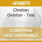 Christian Overton - Test cd