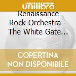 Renaissance Rock Orchestra - The White Gate Trilogy