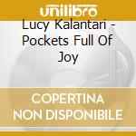 Lucy Kalantari - Pockets Full Of Joy cd