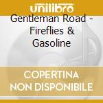 Gentleman Road - Fireflies & Gasoline cd