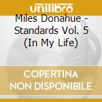 Miles Donahue - Standards Vol. 5 (In My Life) cd