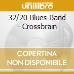 32/20 Blues Band - Crossbrain cd