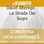 David Alterego - La Strada Dei Sogni cd