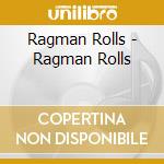 Ragman Rolls - Ragman Rolls cd