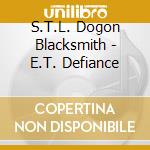 S.T.L. Dogon Blacksmith - E.T. Defiance cd
