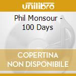 Phil Monsour - 100 Days cd