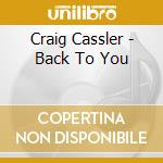 Craig Cassler - Back To You cd