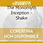 The Monomyth Inception - Shake cd