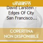 David Larstein - Edges Of City San Francisco 1964-1967 2: Digger cd