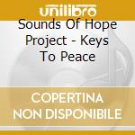 Sounds Of Hope Project - Keys To Peace cd