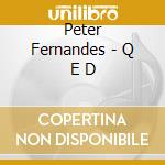 Peter Fernandes - Q E D cd musicale di Peter Fernandes