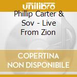 Phillip Carter & Sov - Live From Zion