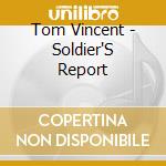 Tom Vincent - Soldier'S Report cd