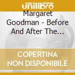 Margaret Goodman - Before And After The Ball cd
