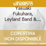Yasuaki Fukuhara, Leyland Band & Richard Evans - The Golden Apples Of The Sun cd