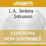 L.A. Jenkins - Intrusion cd