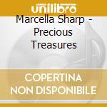 Marcella Sharp - Precious Treasures cd musicale di Marcella Sharp