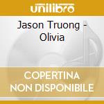 Jason Truong - Olivia cd