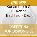 Korvin Reich & C. Ren?? Hirschfeld - Die Bewegung Der Steine cd