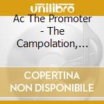 Ac The Promoter - The Campolation, Vol. 1 cd