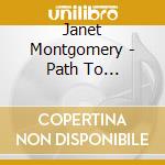 Janet Montgomery - Path To Resiliency: Overcoming Lifes Challenges cd