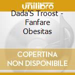 Dada'S Troost - Fanfare Obesitas cd