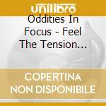 Oddities In Focus - Feel The Tension (Relaxation) cd