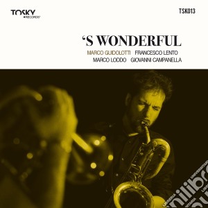Marco Guidolotti Quartet - S Wonderful cd musicale di Marco guidolotti qua