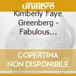 Kimberly Faye Greenberg - Fabulous Fanny: Songs & Stories Of Fanny Brice cd musicale di Kimberly Faye Greenberg