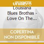 Louisiana Blues Brothas - Love On The Bayou cd musicale di Louisiana Blues Brothas