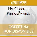 Mv Caldera - PrimogÃ©nito cd