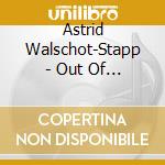 Astrid Walschot-Stapp - Out Of The Silence cd