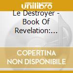 Le Destroyer - Book Of Revelation: Part 5 cd