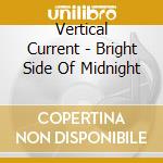 Vertical Current - Bright Side Of Midnight cd